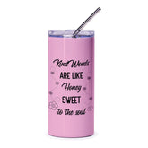 Kind Words Honey Sweet Soul Tumbler, Inspirational Saying Gift, Positive Quote Tumbler, Motivational Gift, Tumblers with Quotes - Tawshia